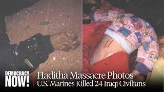 The New Yorker Publishes 2005 Haditha, Iraq Massacre Photos Marines "Didn't Want the World to See"