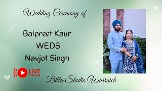  Wedding Ceremony of Balpreet Kaur WEDS Navjot Singh by Billa Studio Warraich M.9872035908