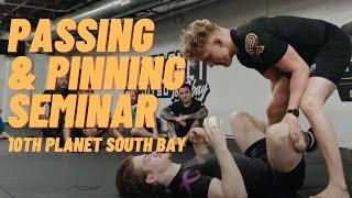 Greg Souders Seminar Session 1: Passing and Pinning (10th Planet South Bay)