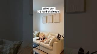 why I quit 75 hard challenge