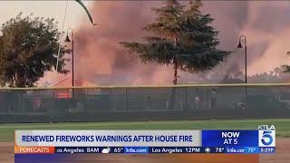 Renewed warnings about fireworks after house fire in Antelope Valley
