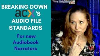Breaking down ACX's Audio File Requirements