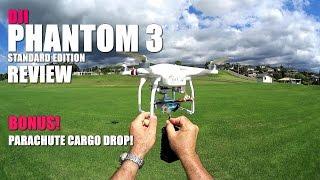 DJI PHANTOM 3 STANDARD Review - [Flight Test - Bonus Parachute Cargo Drop!]