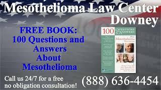 Downey, CA - Mesothelioma & Asbestos - Lawyer | Attorney | Lawsuit - (Lung Cancer, Asbestosis)