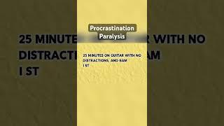 Procrastination Paralysis