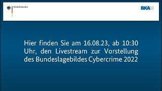 Pressekonferenz zur Vorstellung des Bundeslagebildes Cybercrime 2022