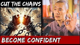 Cut the Chains, Become Mentally & Physically Confident - Shi Heng Yi