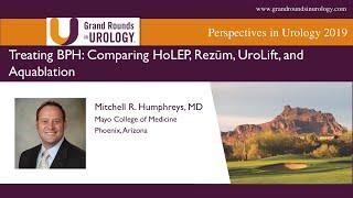 Treating BPH: Comparing HoLEP, Rezūm, UroLift, and Aquablation