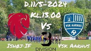 Ishøj IF-Vsk Aarhus(D.11/5-2024.Oprykningsspillet)