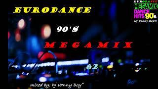 EURODANCE 90'S MEGAMIX - 62 - Dj Vanny Boy®