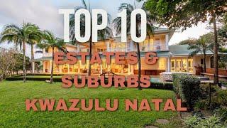 Top 10 Most expensive estates & Suburbs in KZN || Countdown|| Estates || South Africa|| KwaZulu ||