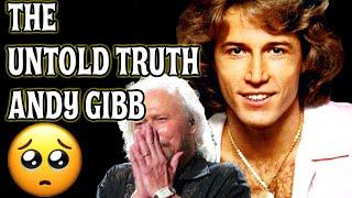 THE UNTOLD TRUTH  ANDY GIBB