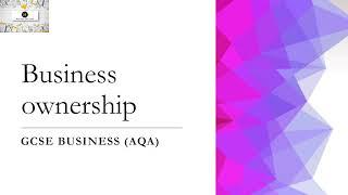 GCSE Business (AQA) - Business ownership