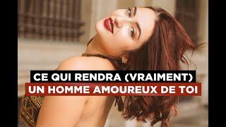 Ce qui rendra (vraiment) un homme amoureux de toi (Ça va t'énerver)