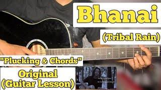 Bhanai - Tribal Rain | Guitar Lesson | Plucking & Chords | (Rahul Rai) section