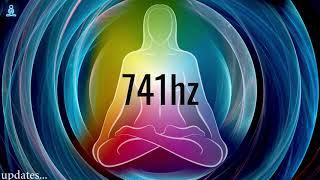 741 HZ- CLEANSE INFECTIONS, VIRUS, BACTERIA, FUNGAL- DISSOLVE TOXINS & ELECTROMAGNETIC RADATIONS