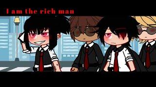 "I AM the rich man." || NOT original || Gacha Club MEME