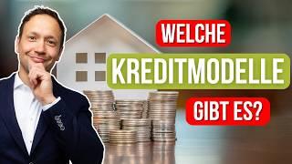 Kreditmodelle, die Du kennen musst: Immobilienfinanzierung 2024