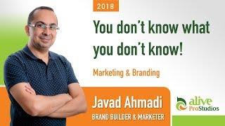 You don't know what you don't know | Javad Ahmadi, Brand Builder & Marketer – Alive ProStudios