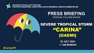 Press Briefing: Severe Tropical Storm #CarinaPH {GAEMI} - 11:00 AM Update July 22, 2024 - Monday