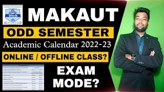 MAKAUT Odd Semester Online/Offline Class? New Academic Calendar 2022-23 | Semester Exam Mode?