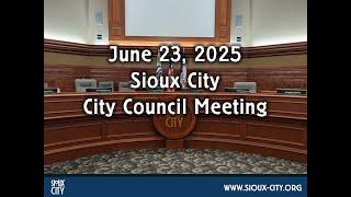 City of Sioux City Meeting - June 23, 2025