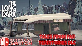 Long Dark - Tales From The Far Territories DLC Switch Impressions