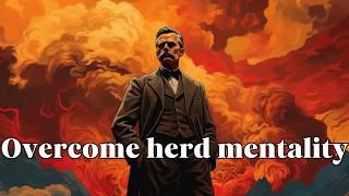 How to Overcome the Herd Mentality I Friedrich Nietzsche