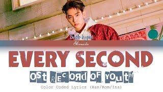 Baekhyun (백현) - "Every Second" |INDO SUB| (Ost Record of Youth) (Color Coded Lyrics Han/Rom/Ina)