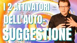 Se vuoi usare l'auto-suggestione con efficacia, devi conoscere i suoi attivatori. Scopri quali sono