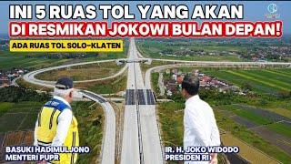 SIAP SIAP! 5 RUAS TOL AKAN DI RESMIKAN JOKOWI DAN PUPR BULAN DEPAN! SALAH SATUNYA TOL JOGJA SOLO!