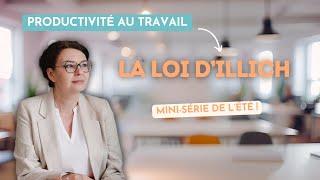 La loi d'Illich : pour mieux gérer sa productivité