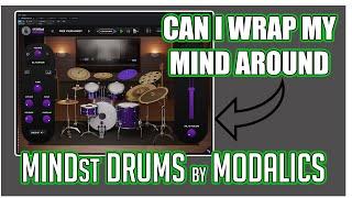 Wrapping my mind around MindSt Drums VSTi from Modalics