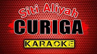 CURIGA -Siti Aliya- KARAOKE