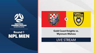 NPL Men Round 1 - Gold Coast Knights vs. Wynnum Wolves