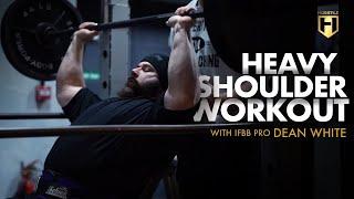 Heavy Shoulder Workout with IFBB Pro Dean White | HOSSTILE