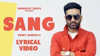 Sang ( Lyrical Video ) : Preet Harpal | Vanjaray Beats | Latest Punjabi Song 2023