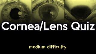 Cornea and Lens Quiz: Medium Difficulty