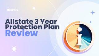 Allstate 3 Year Protection Plan Review Pros and Cons