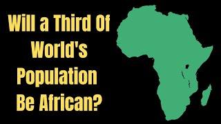 The African Population Explosion