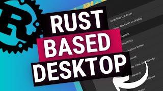 RUST Based Desktop on Linux - System76 chose this over C Programming!