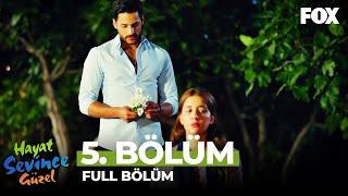 Hayat Sevince Güzel 5. Bölüm