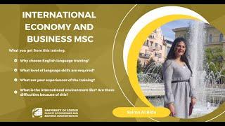 International Economy And Business MSc in 2 minutes - Salma AlBida