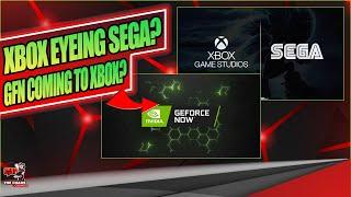 Geforce Now Coming to XBOX? Xbox to MERGE with SEGA? And More!