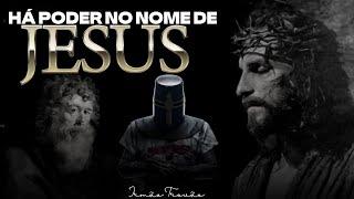 HÁ PODER NO NOME DE JESUS / IRMÃO TROVÃO