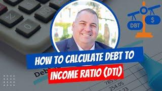 How to Calculate Debt to Income Ratio (DTI) - DTI Calculation Tutorial