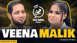 Hafiz Ahmed Podcast Featuring Veena Malik | Hafiz Ahmed