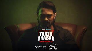 @hotstarOfficial  Taaza Khabar - SEASON 2! | All Episodes Sept 27 | @BBKiVines Productions