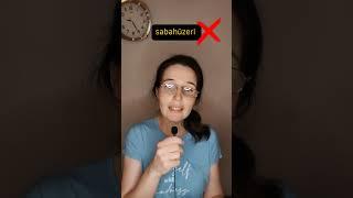 Как сказать по-турецки "под вечер,  "к утру"?