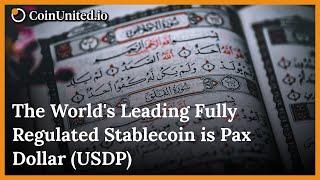 The World's Leading Fully Regulated Stablecoin is Pax Dollar (USDP).